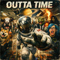 OUTTA TIME