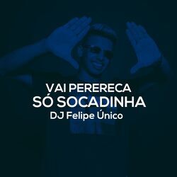 Cover of Vai Perereca / Só Socadinha