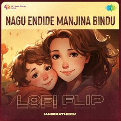 Cover of Nagu Endide Manjina Bindu (Lofi Flip)