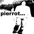 pierrot...