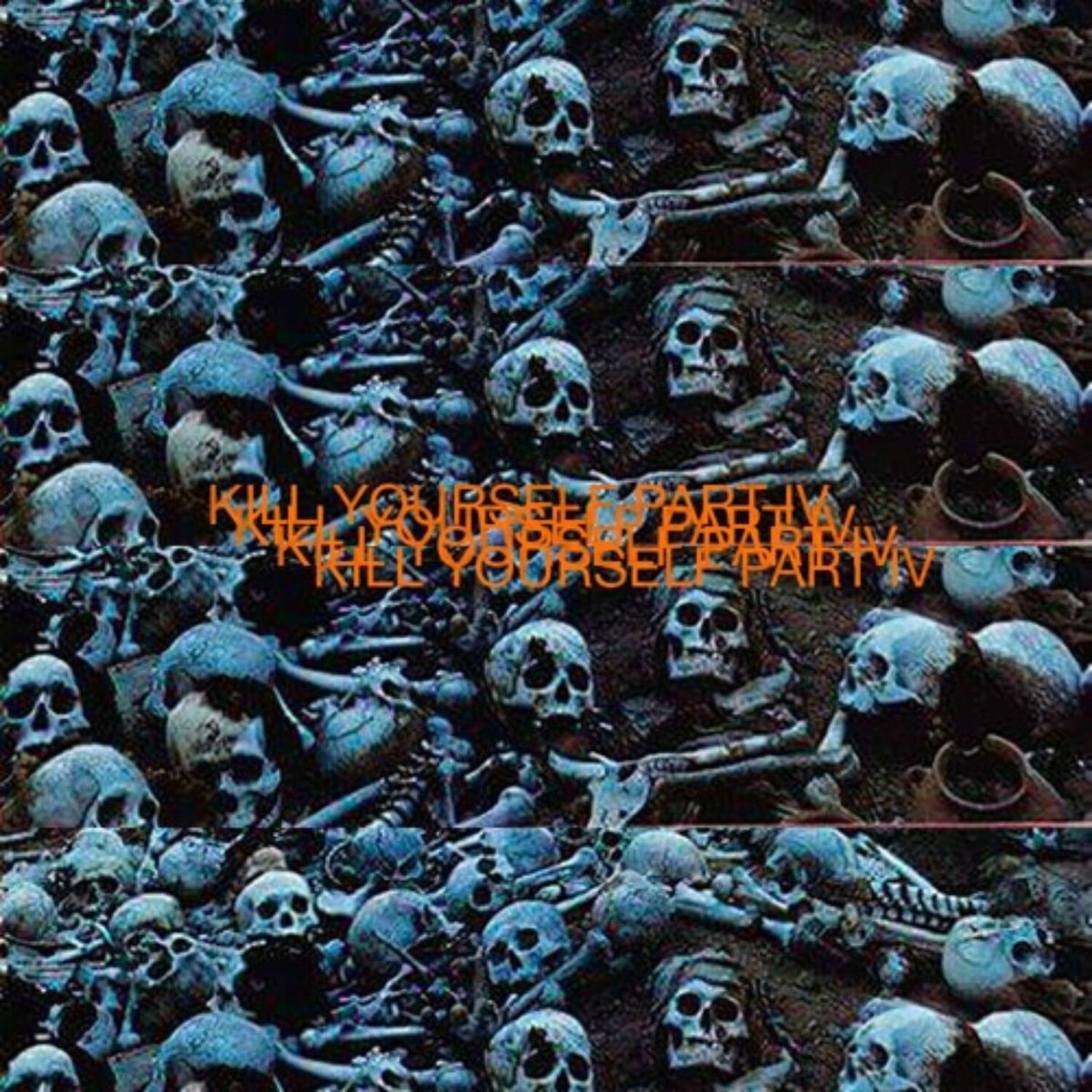 Album picture of Kill Yourself (Part IV)