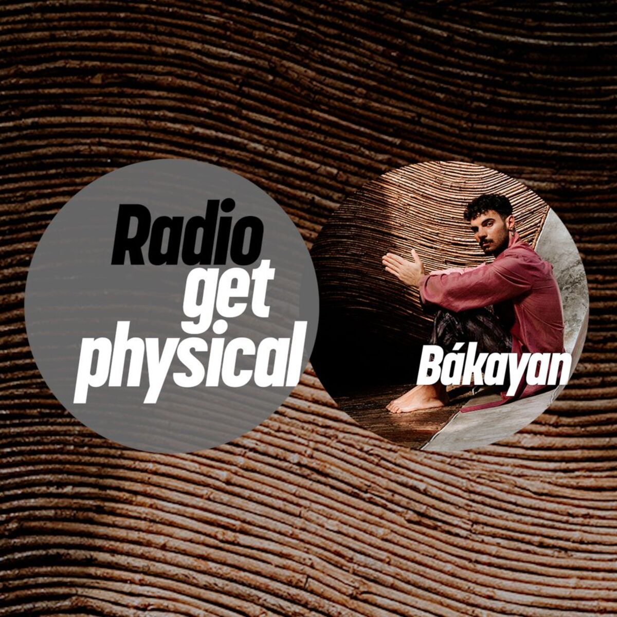 Album cover of Get Physical Radio by Bákayan