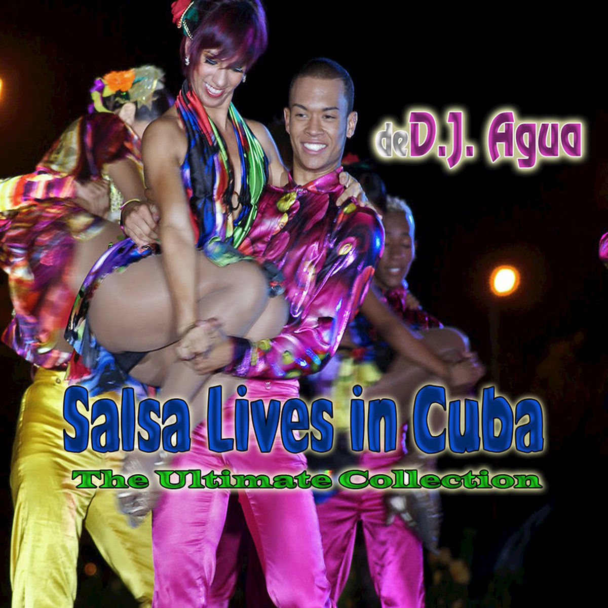 Album cover of de D.J. Agua Salsa Lives in Cuba: The Ultimate Collection