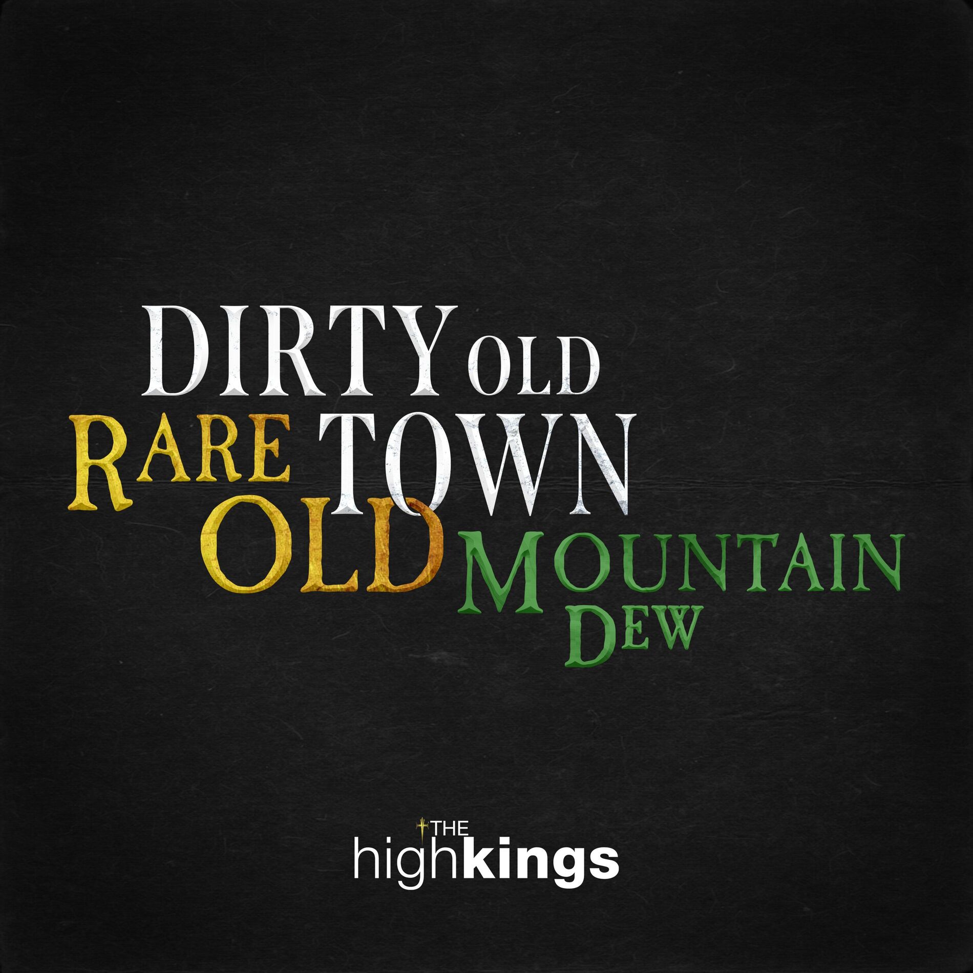 Album cover of Dirty Old Town / Rare Old Mountain Dew