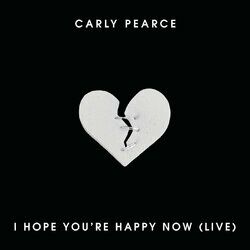 Cover of I Hope You’re Happy Now (Live)