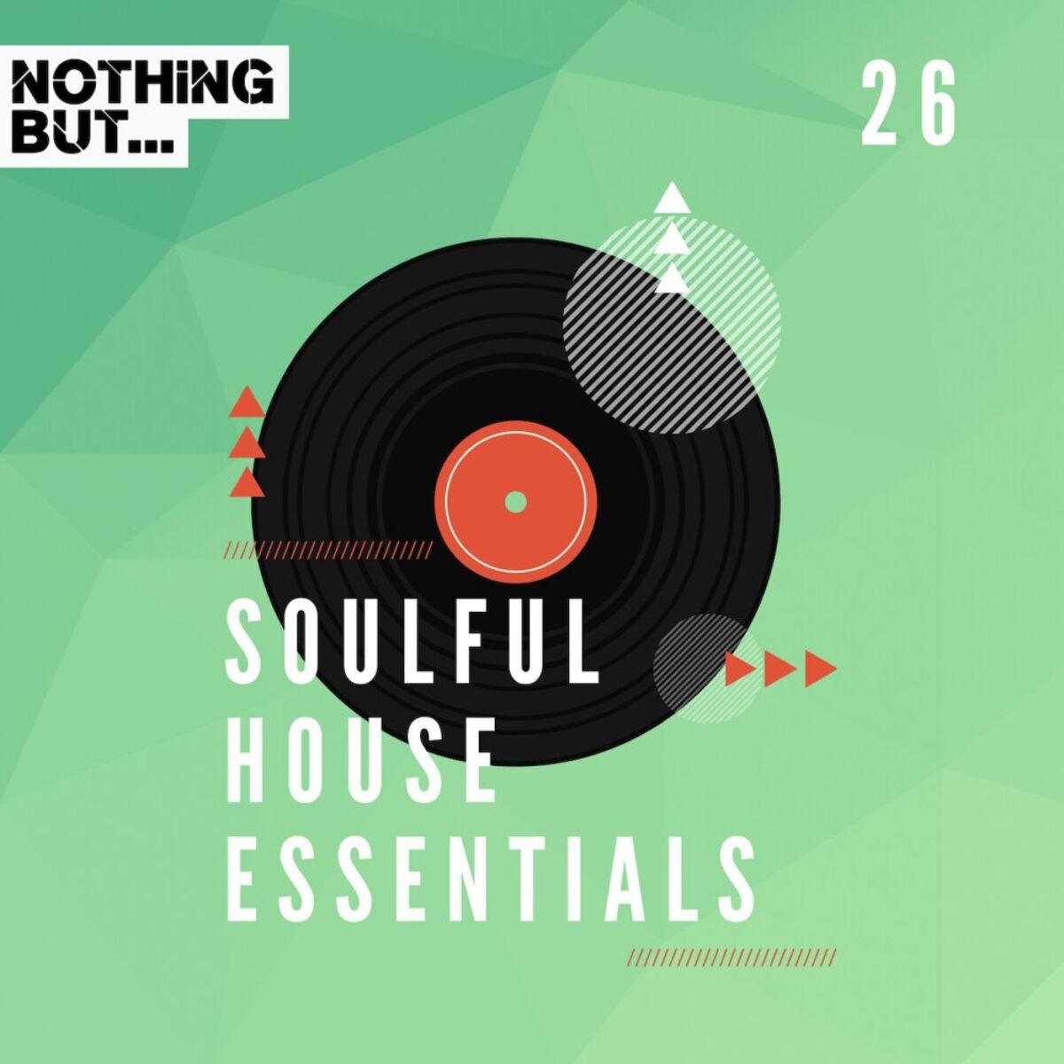 Album cover of Nothing But... Soulful House Essentials, Vol. 26