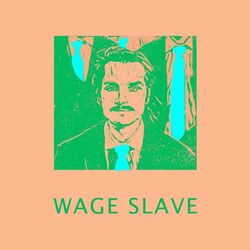 Cover of Wage Slave