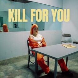 Cover of kill for you