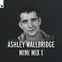 Cover of Ashley Wallbridge Mini Mix 1