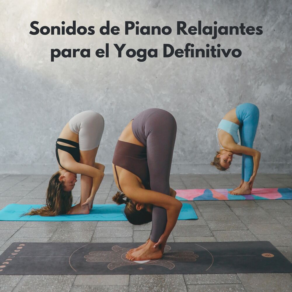 Picture of Sonidos De Piano Relajantes Para El Yoga Definitivo