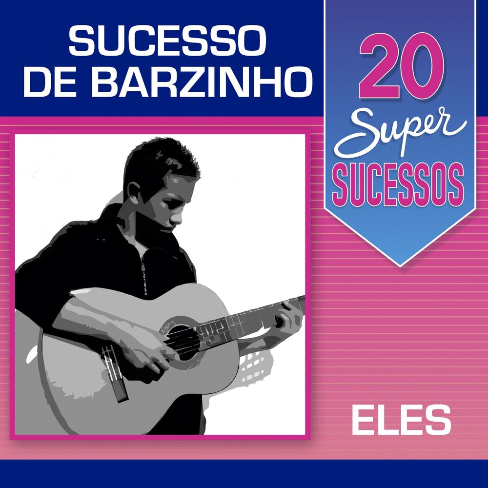 Picture of 20 Super Sucessos Sucessos de Barzinho: Eles
