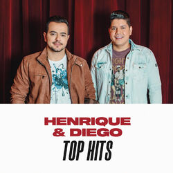 Cover of Henrique & Diego Top Hits
