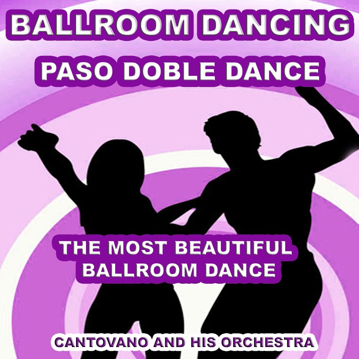 Album cover of Ballroom Dancing: Paso Doble Dance (The Most Beautiful Ballroom Dance)