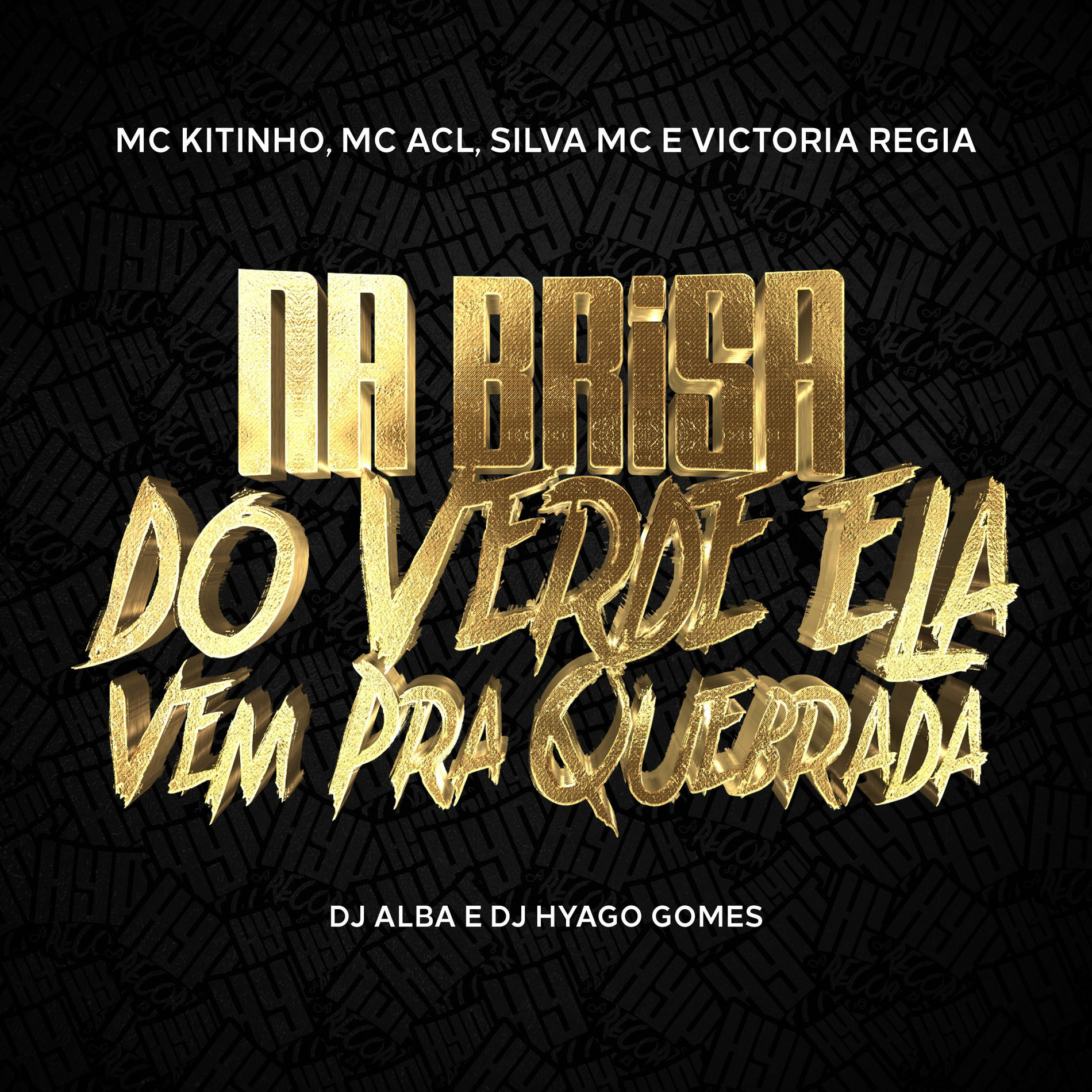 Album cover of Na Brisa do Verde Ela Vem Pra Quebrada