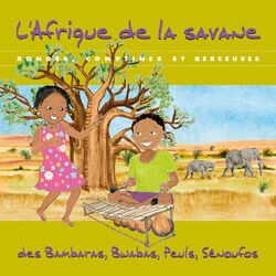 Cover of L'Afrique de la savane: Rondes, comptines et berceuses