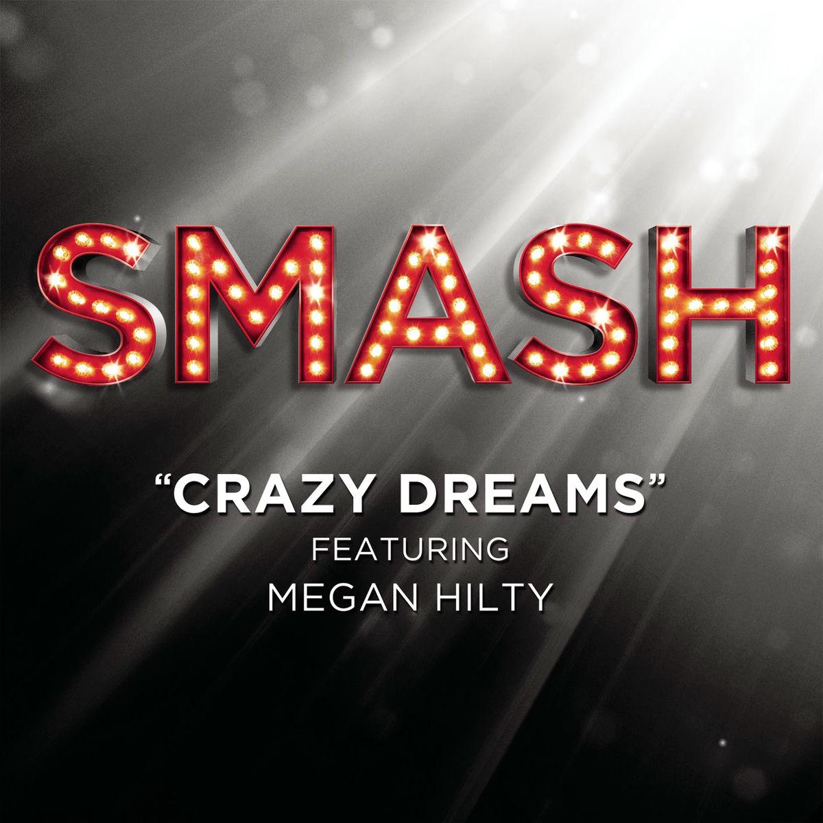 Album cover of Crazy Dreams (SMASH Cast Version) (feat. Megan Hilty)