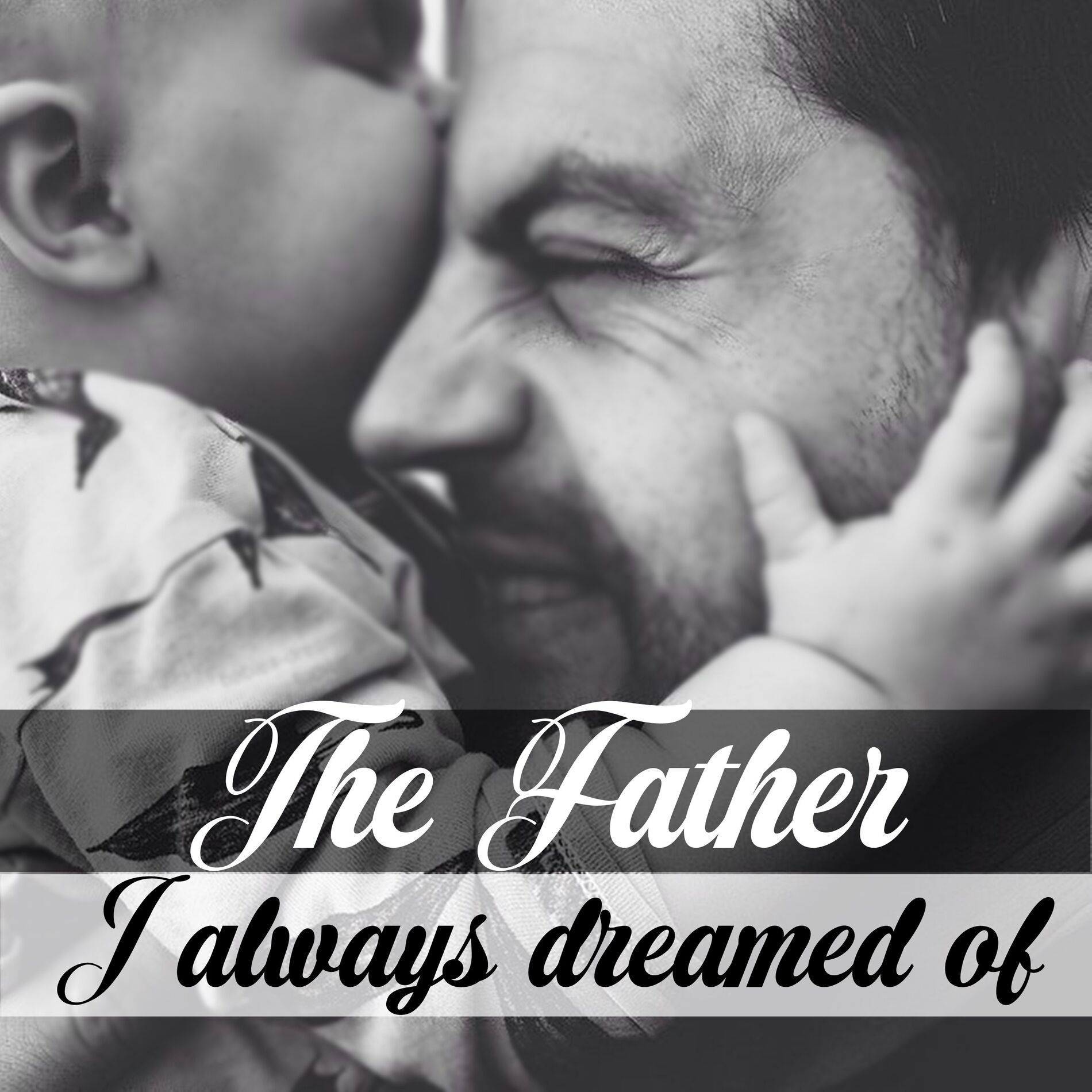 Album cover of The Father I Always Dreamed Of