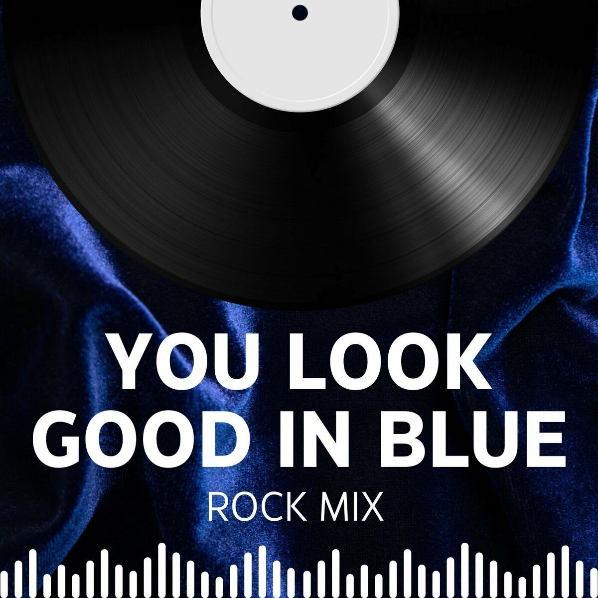 Album cover of You Look Good In Blue Rock Mix