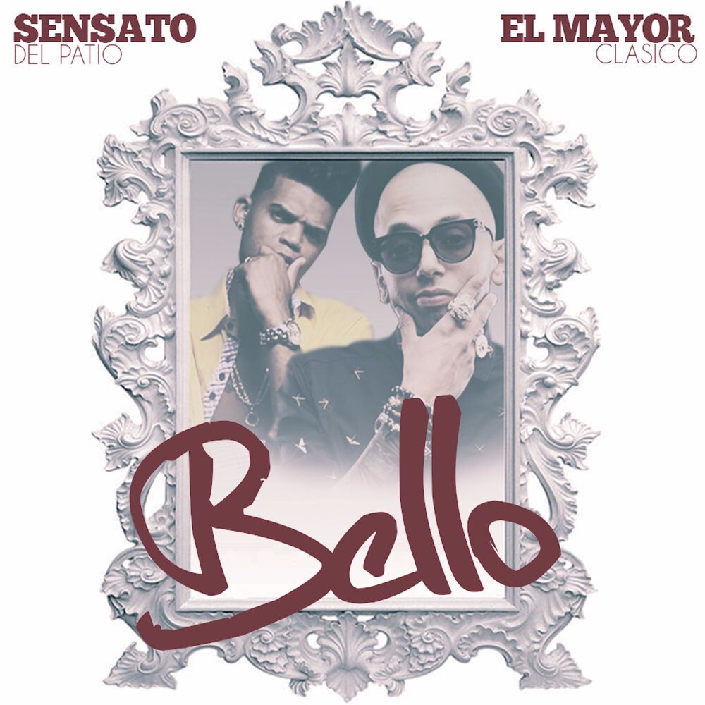 Picture of Bello (feat. Sensato Del Patio)