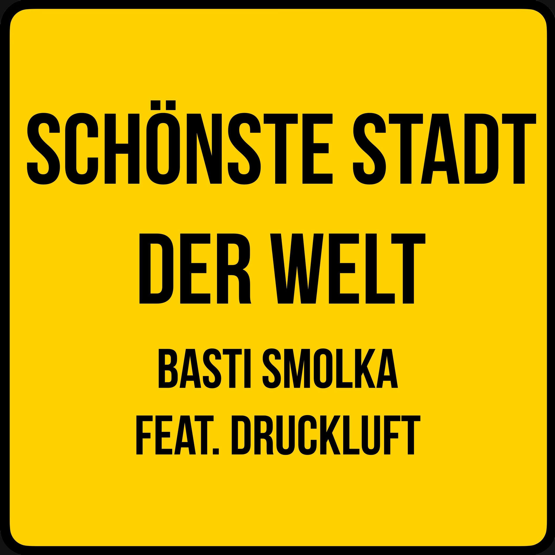 Album cover of Schönste Stadt der Welt (feat. Druckluft)