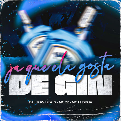 Já Que Ela Gosta de Gin