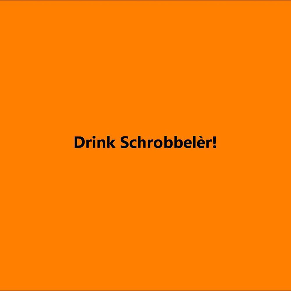 Drink Schrobbelèr cover