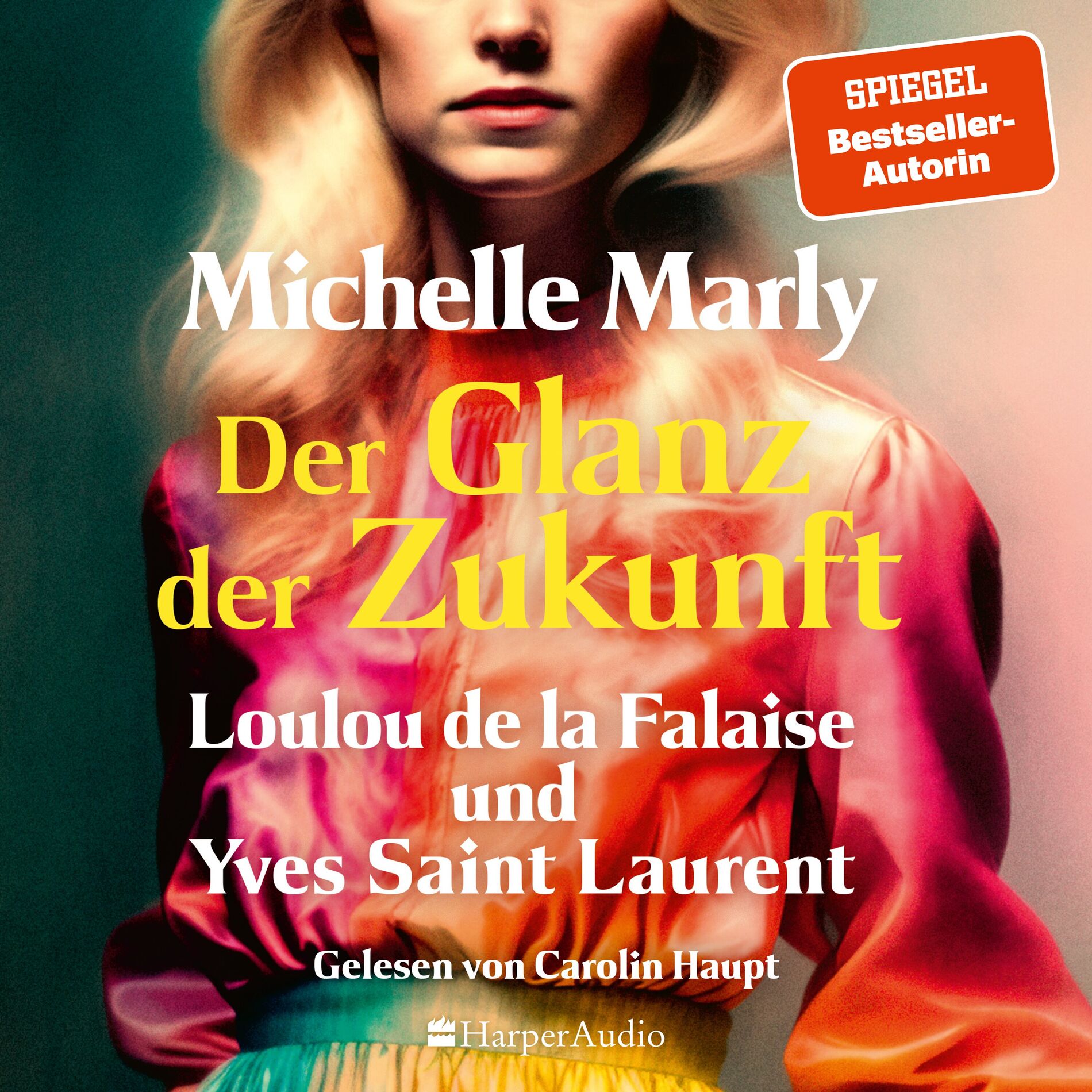 Album cover of Der Glanz der Zukunft. Loulou de la Falaise und Yves Saint Laurent (ungekürzt) (Romanbiografie)