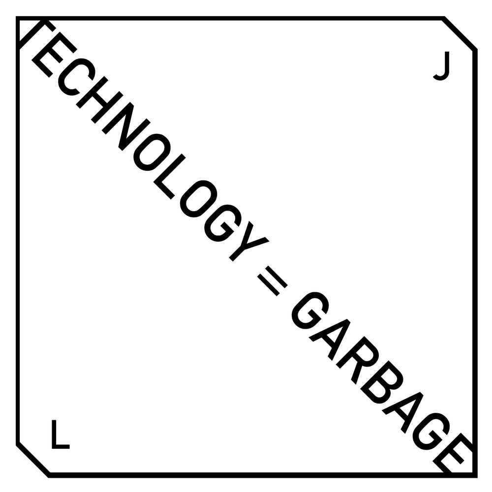 Picture of Technology = Garbage