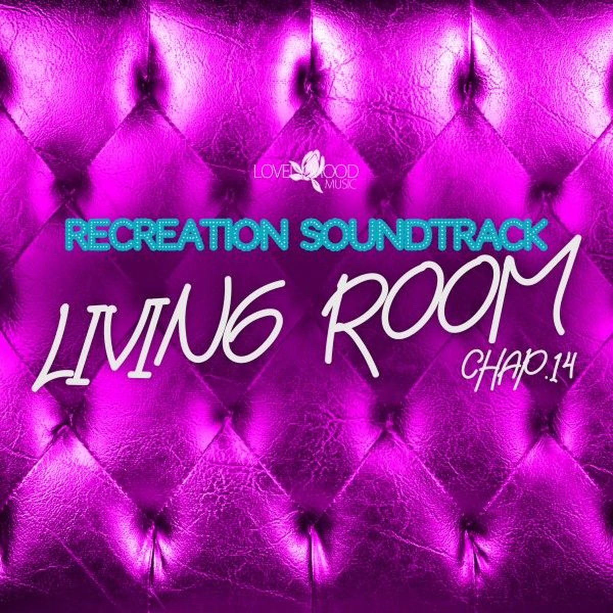 Album cover of Living Room, Recreation Soundtrack, Chap.14