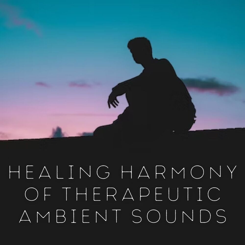 Picture of Healing Harmony of Therapeutic Ambient Sounds
