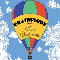 Cover of Brainstory Presents: A Natural Phantasm