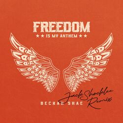 Cover of Freedom Is My Anthem (Jack Shocklee Remix)