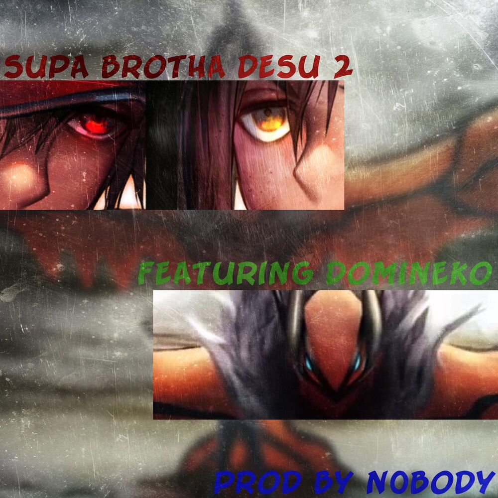 Picture of Supa Brotha Desu 2 (feat. Domineko)