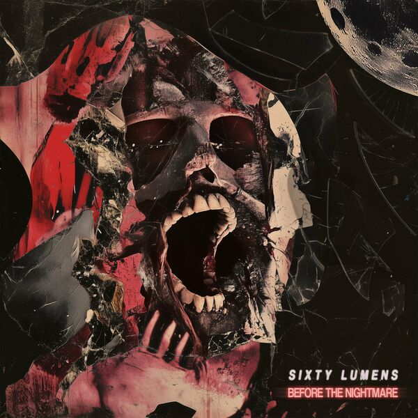 Sixty Lumens - Before the Nightmare [single] (2025)