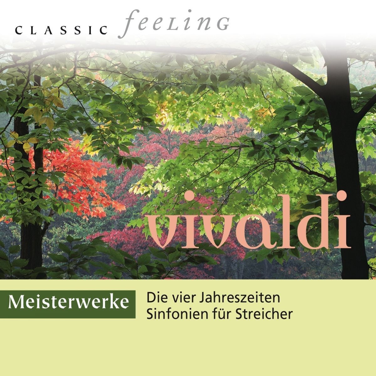 Album cover of Classic Feeling: Meisterwerke Vivaldi
