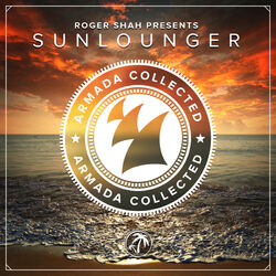 Cover of Armada Collected: Roger Shah presents Sunlounger (Deluxe Version)