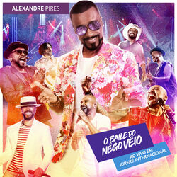 Cover of O Baile do Nego Véio Ao Vivo Em Jurerê Internacional