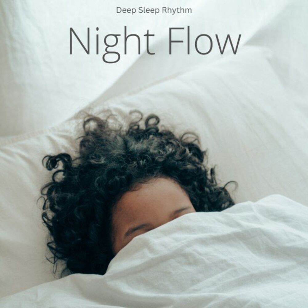 Picture of Night Flow: Deep Sleep Music