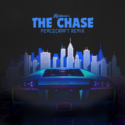 The Chase - Peacecraft Remix by Heatwave - 138 BPM