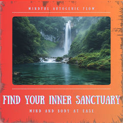 Cover of Find Your Inner Sanctuary, Mind and Body at Ease by undefined