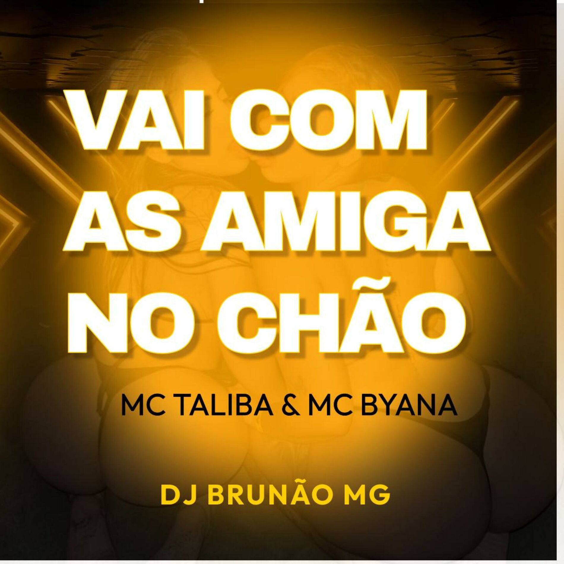 Album cover of VAI COM AS AMIGA NO CHÃO (feat. Mc Talibã & Mc Byana)