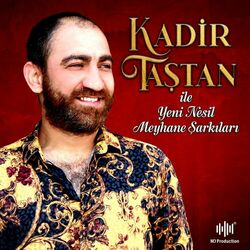 Cover of Kadir Taştan ile Yeni Nesil Meyhane Şarkıları