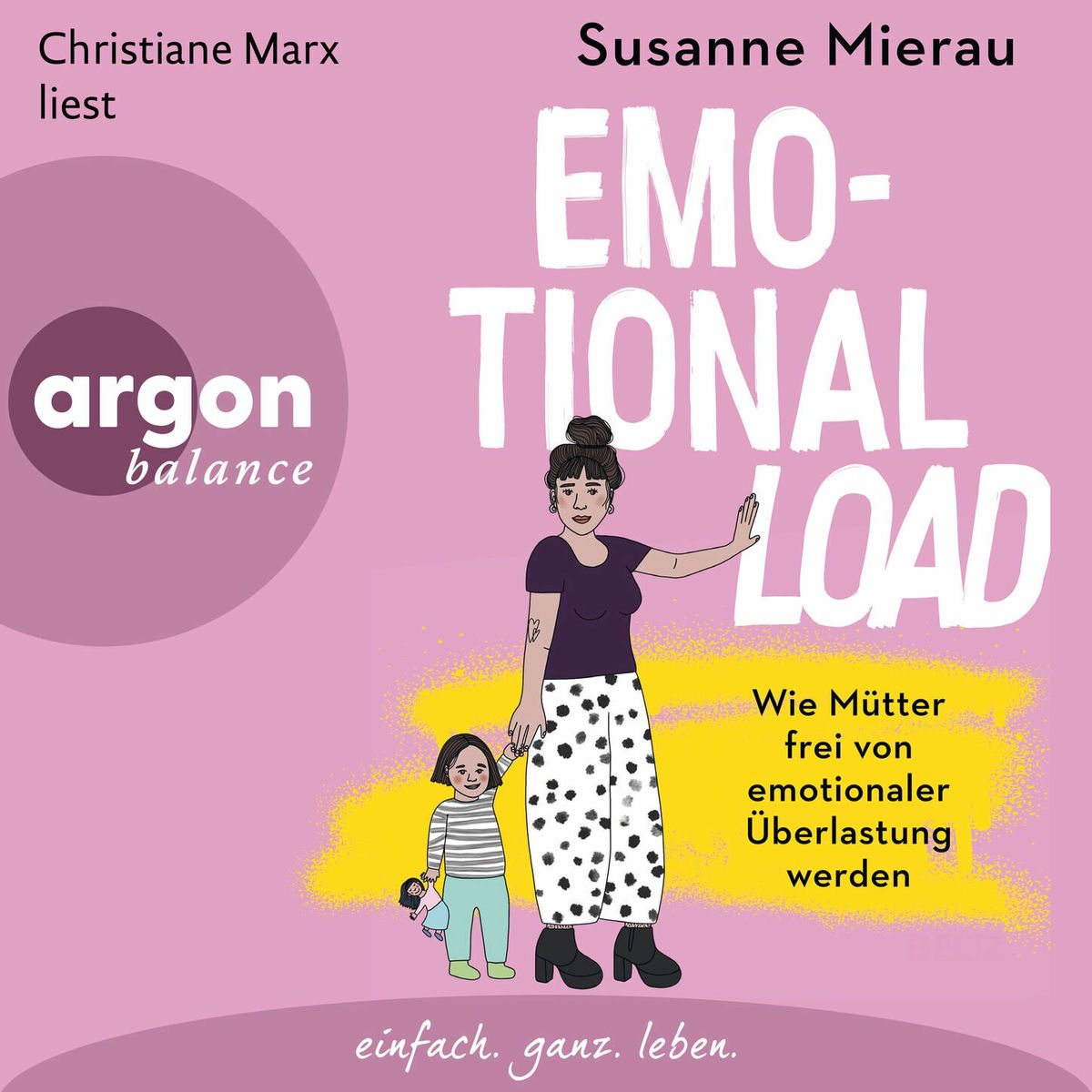 Album cover of Emotional Load - Wie Mütter frei von emotionaler Überlastung werden (Ungekürzte Lesung)