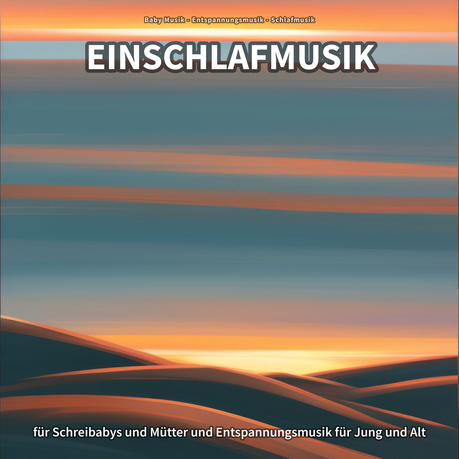 Album cover of Einschlafmusik für Schreibabys und Mütter und Entspannungsmusik für Jung und Alt