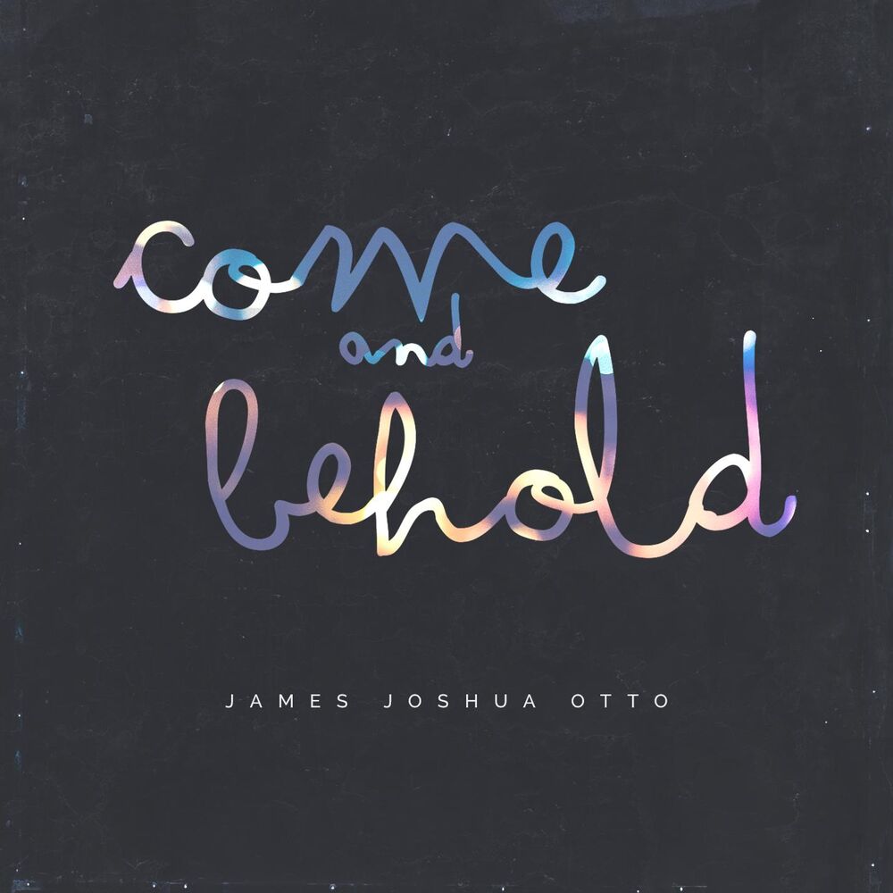 Picture of Come and Behold