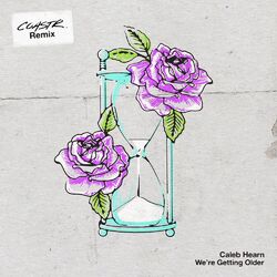 Cover of We're Getting Older (COASTR. Remix)