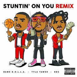 Cover of Stuntin' On You (feat. DDG & Dame D.O.L.L.A.) (Remix)