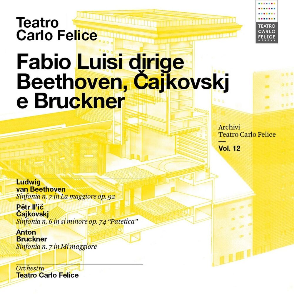 Picture of Archivi del Teatro Carlo Felice vol. 12; Fabio Luisi dirige Beethoven, Tchaikovskij & Bruckner (Live recordings)