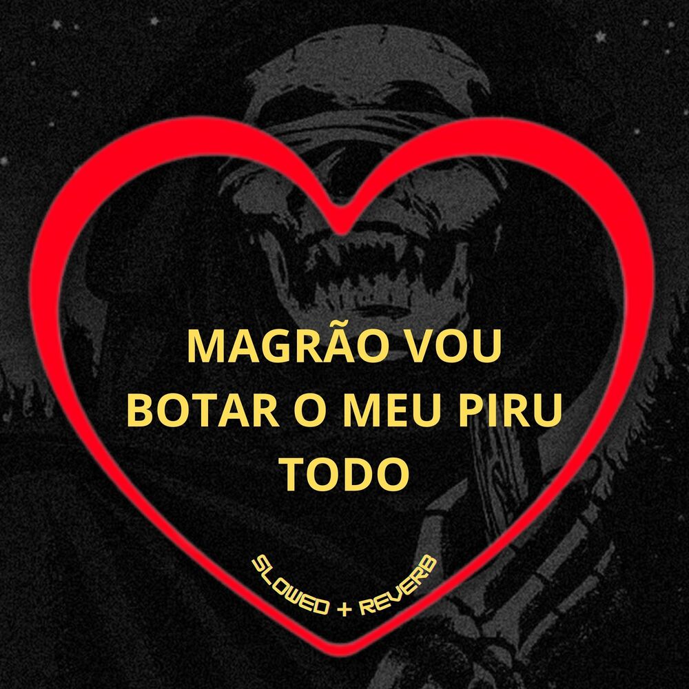 Picture of Magrão Vou Botar o Meu Piru Todo (Slowed + Reverb)