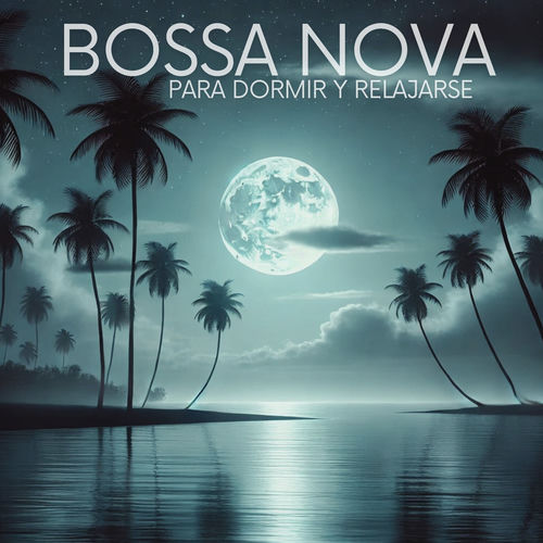 Bossa Nova para Dormir y Relajarse